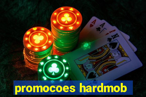 promocoes hardmob